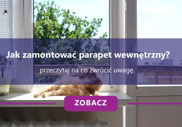 Jak zamontować parapet wewnętrzny? Dowiedz się, jak zrobić to samemu, a Twój kot będzie miał wygodne miejsce do obserwacji świata.
