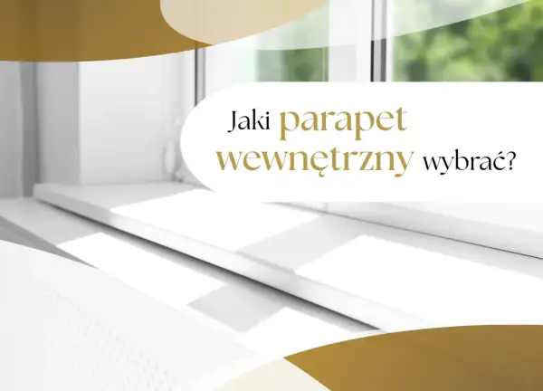 Biały, nowoczesny parapet wewnętrzny w słonecznym świetle. Tekst: "Jaki parapet wewnętrzny wybrać?".